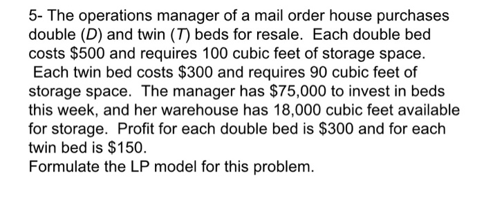 5- The operations manager of a mail order house