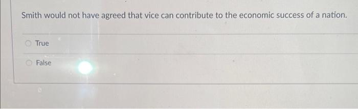 Smith would not have agreed that vice can