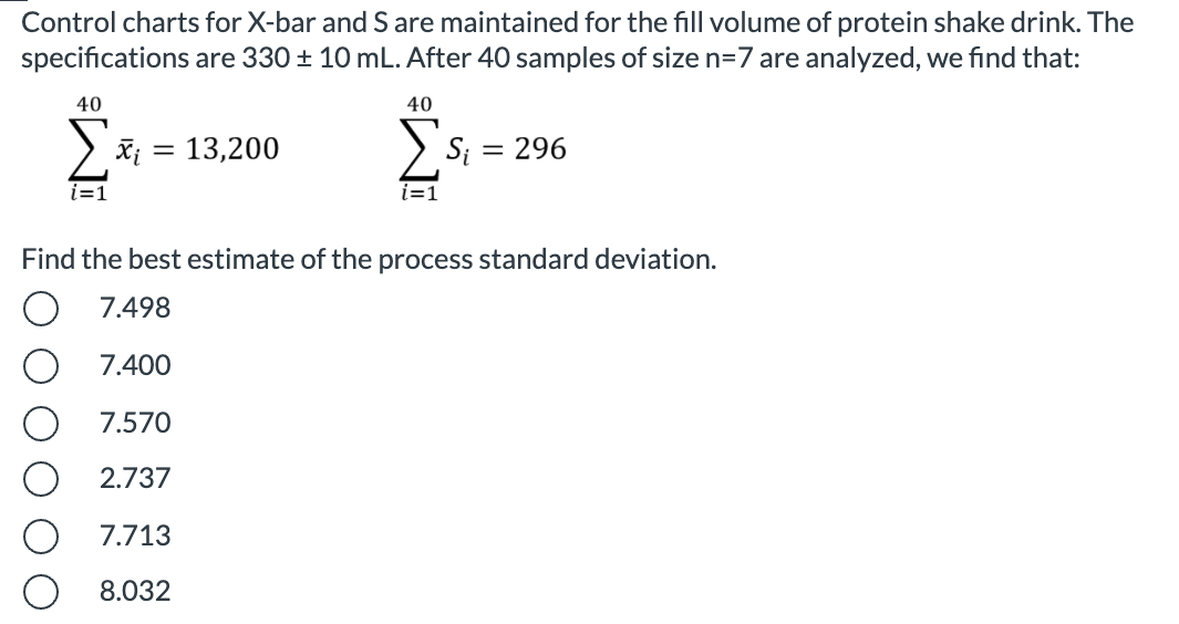 Control charts for X-bar and S are maintained for