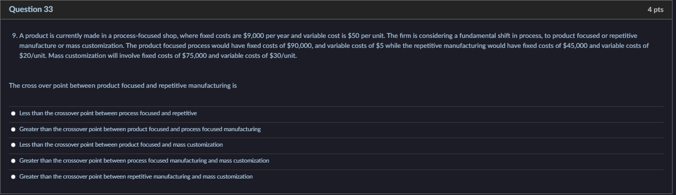 Question 33 4 pts 9. A product is currently made