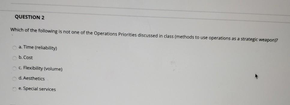 QUESTION 2 Which of the following is not one of