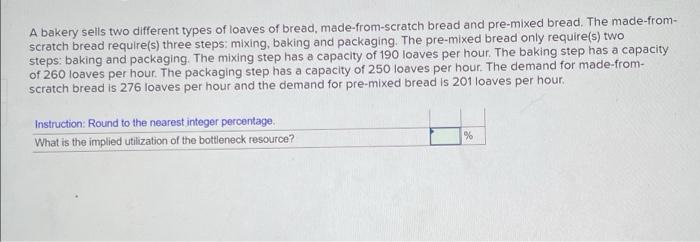 A bakery sells two different types of loaves of