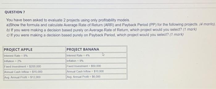 QUESTION 7 You have been asked to evaluate 2