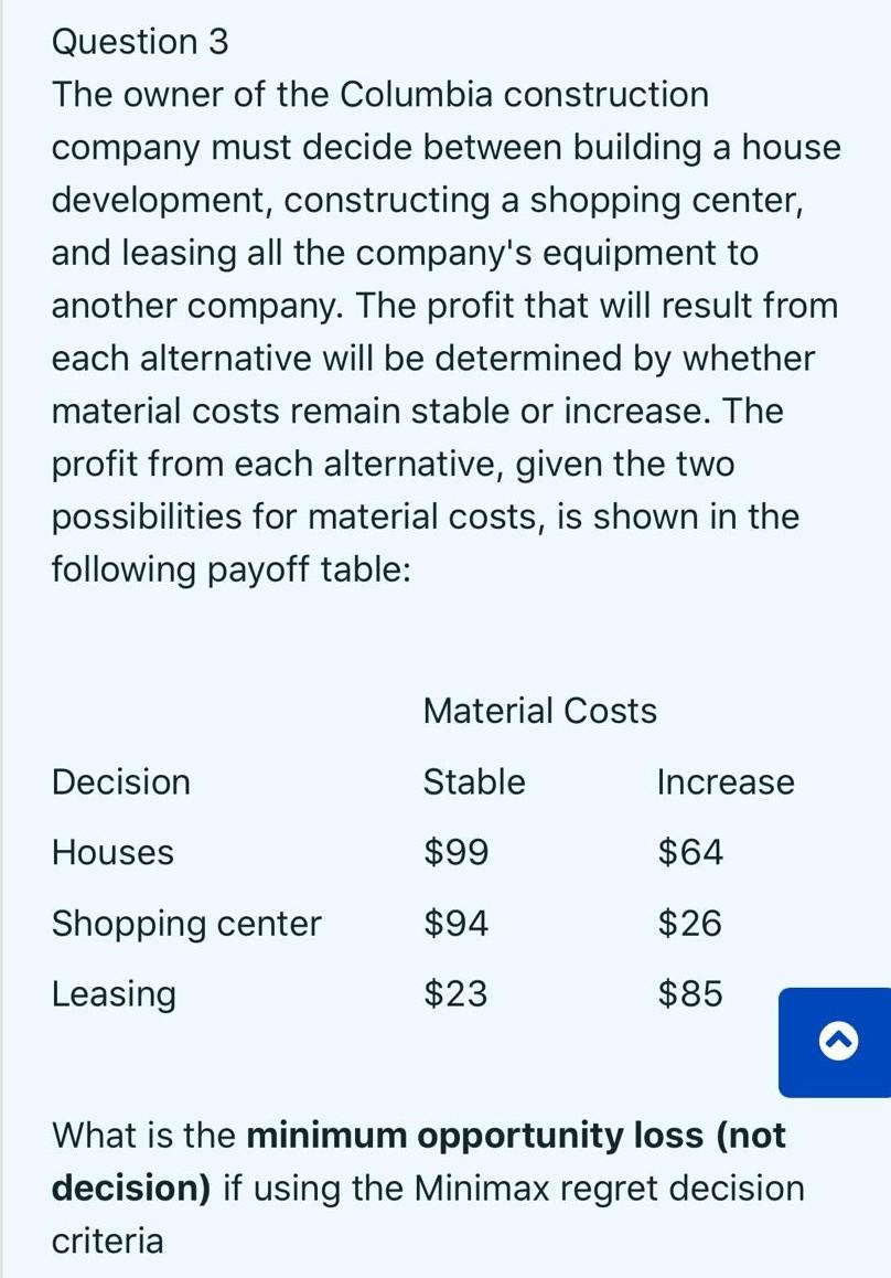 Question 3 The owner of the Columbia construction