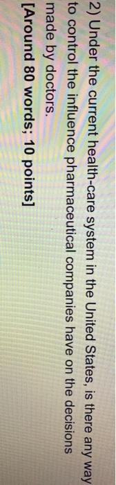 2) Under the current health-care system in the