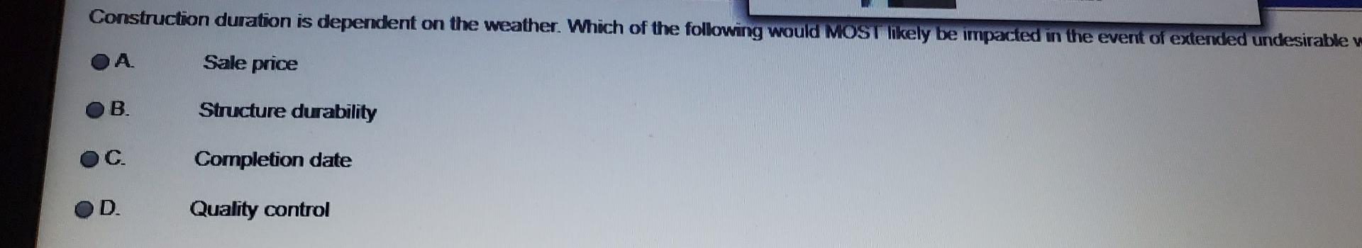Construction duration is dependent on the