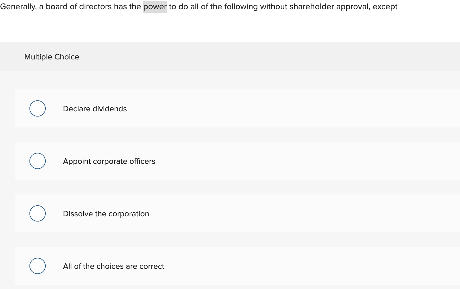 Generally, a board of directors has the power to