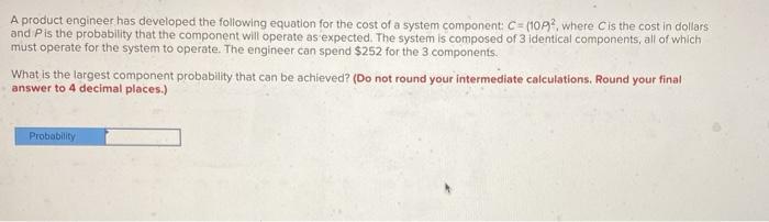 A product engineer has developed the following