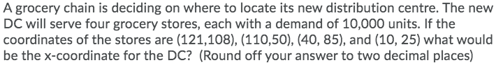 A grocery chain is deciding on where to locate