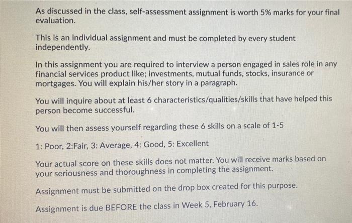 As discussed in the class, self-assessment