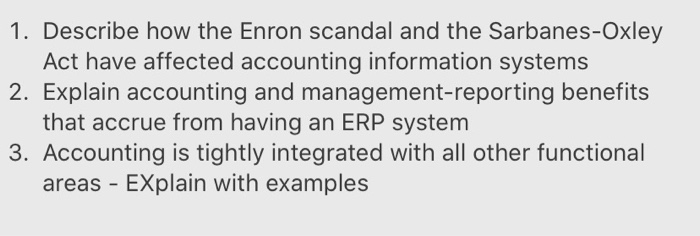1. Describe how the Enron scandal and the