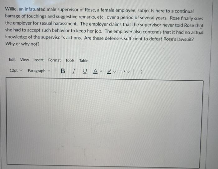 Willie, an infatuated male supervisor of Rose, a