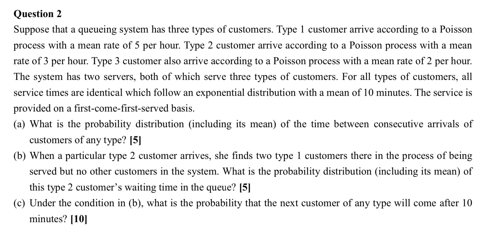 Question 2 Suppose that a queueing system has