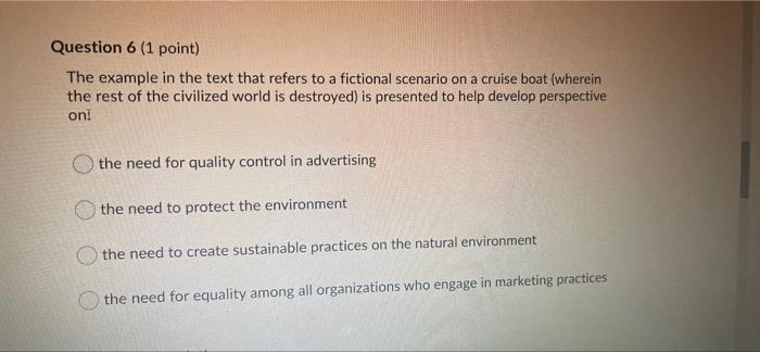 Question 6 (1 point) The example in the text that