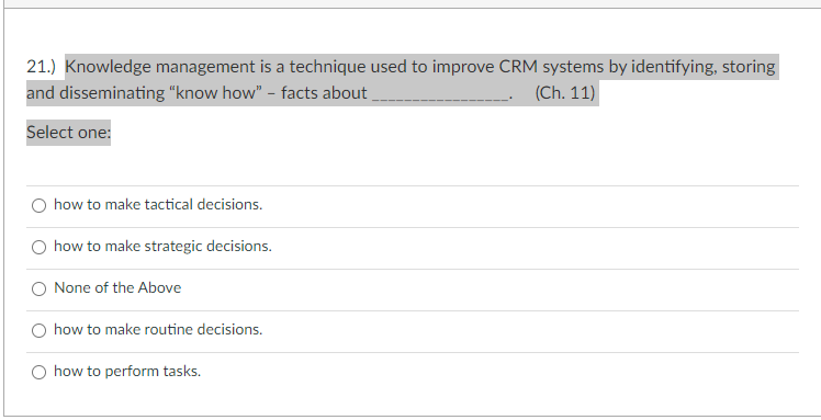 21.) Knowledge management is a technique used to