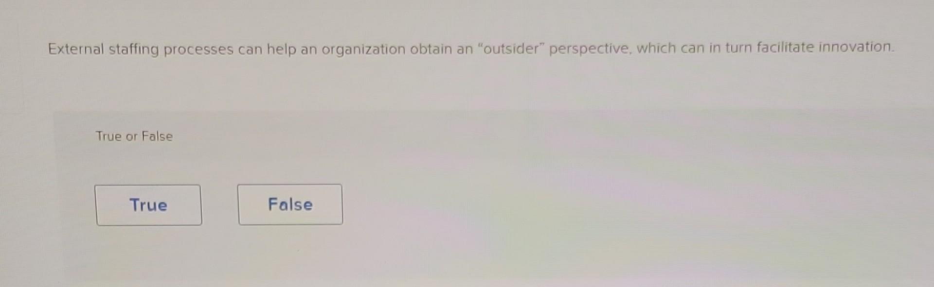 External staffing processes can help an