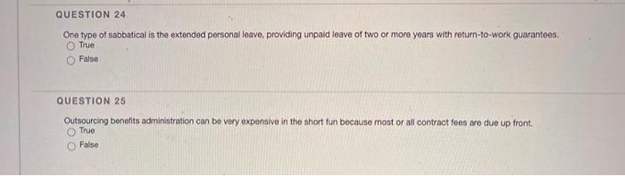 QUESTION 24 One type of sabbatical is the
