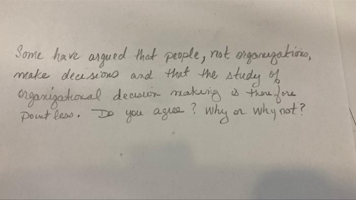 Some have argued that people, not orgarezatio ,