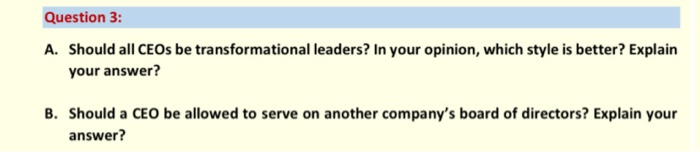 Question 3: A. Should all CEOs be