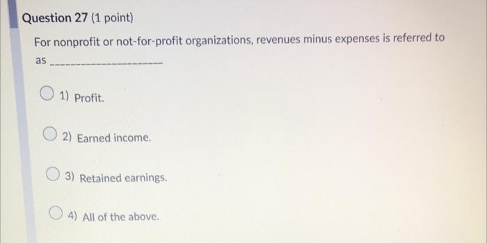 Question 27 (1 point) For nonprofit or