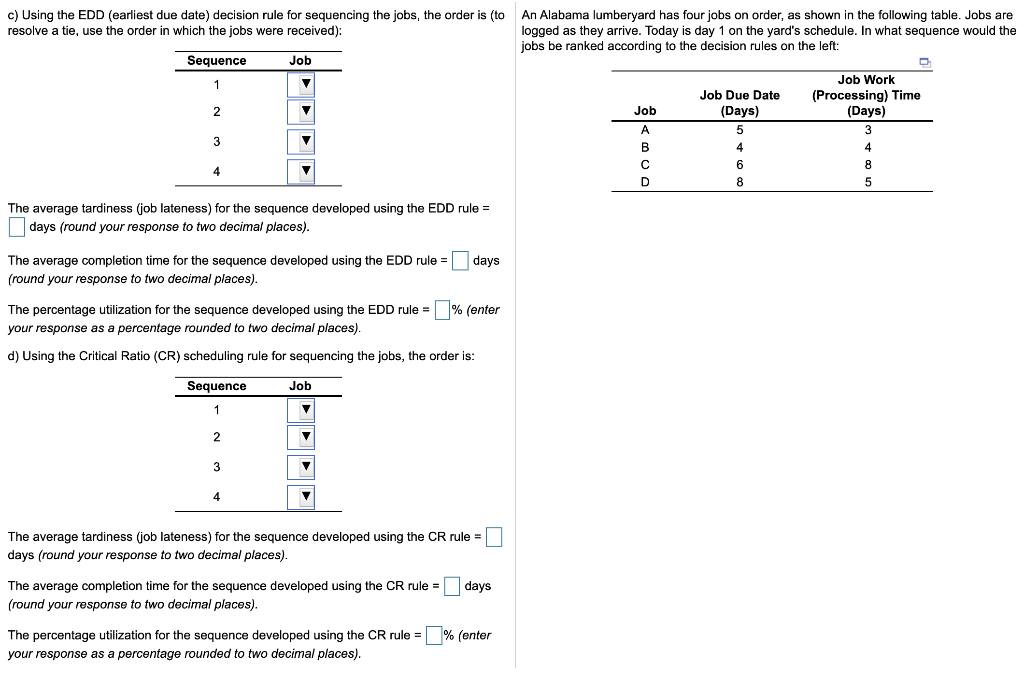 c) Using the EDD (earliest due date) decision