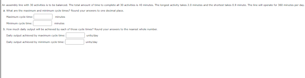 An assembly line with 30 activities is to be