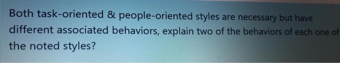 Both task-oriented & people-oriented styles are