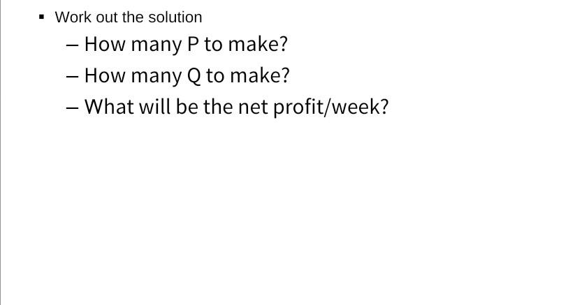 The plant can make two products, P and Q. Max