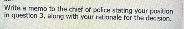 Write a memo to the chief of police stating your