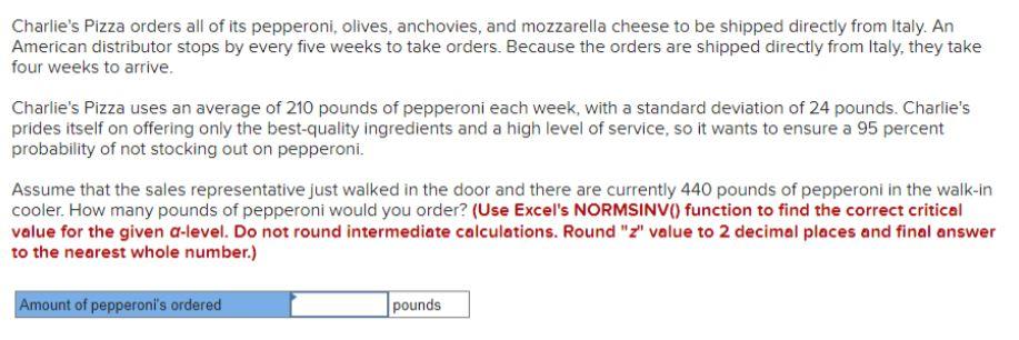Charlie's Pizza orders all of its pepperoni,