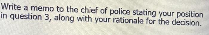 Write a memo to the chief of police stating your