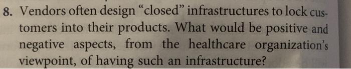 8. Vendors often design "closed" infrastructures