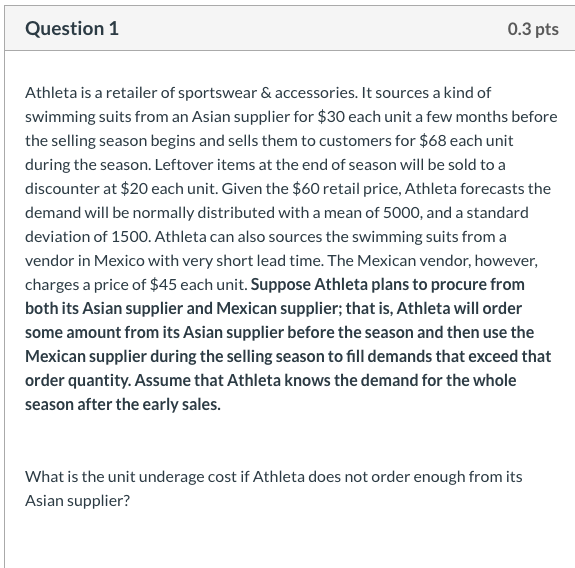 Question 1 0.3 pts Athleta is a retailer of