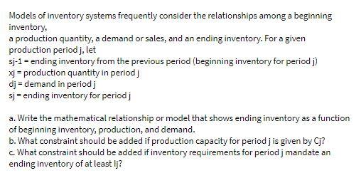 Models of inventory systems frequently consider