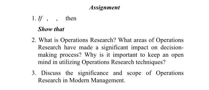 Assignment 1. If, then Show that 2. What is