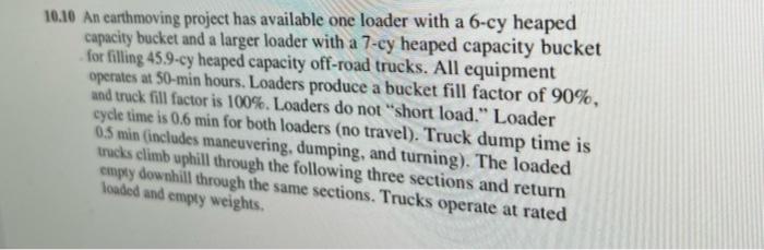 10.10 An earthmoving project has available one