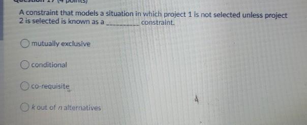 A constraint that models a situation in which