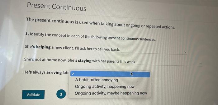 The present continuous is used when talking about