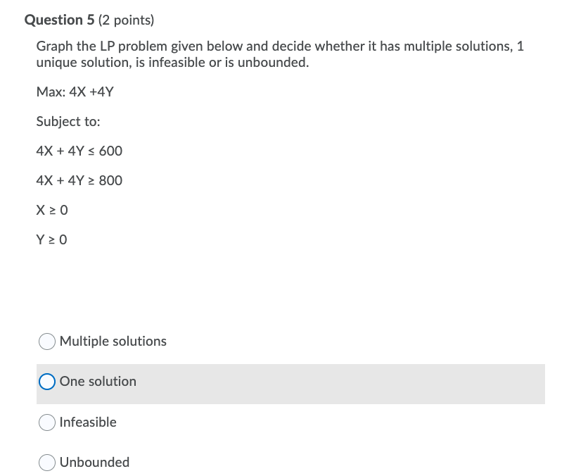 Question 5 (2 points) Graph the LP problem given