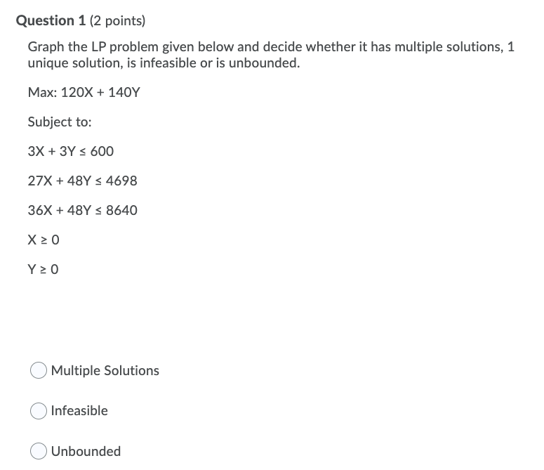 Question 5 (2 points) Graph the LP problem given