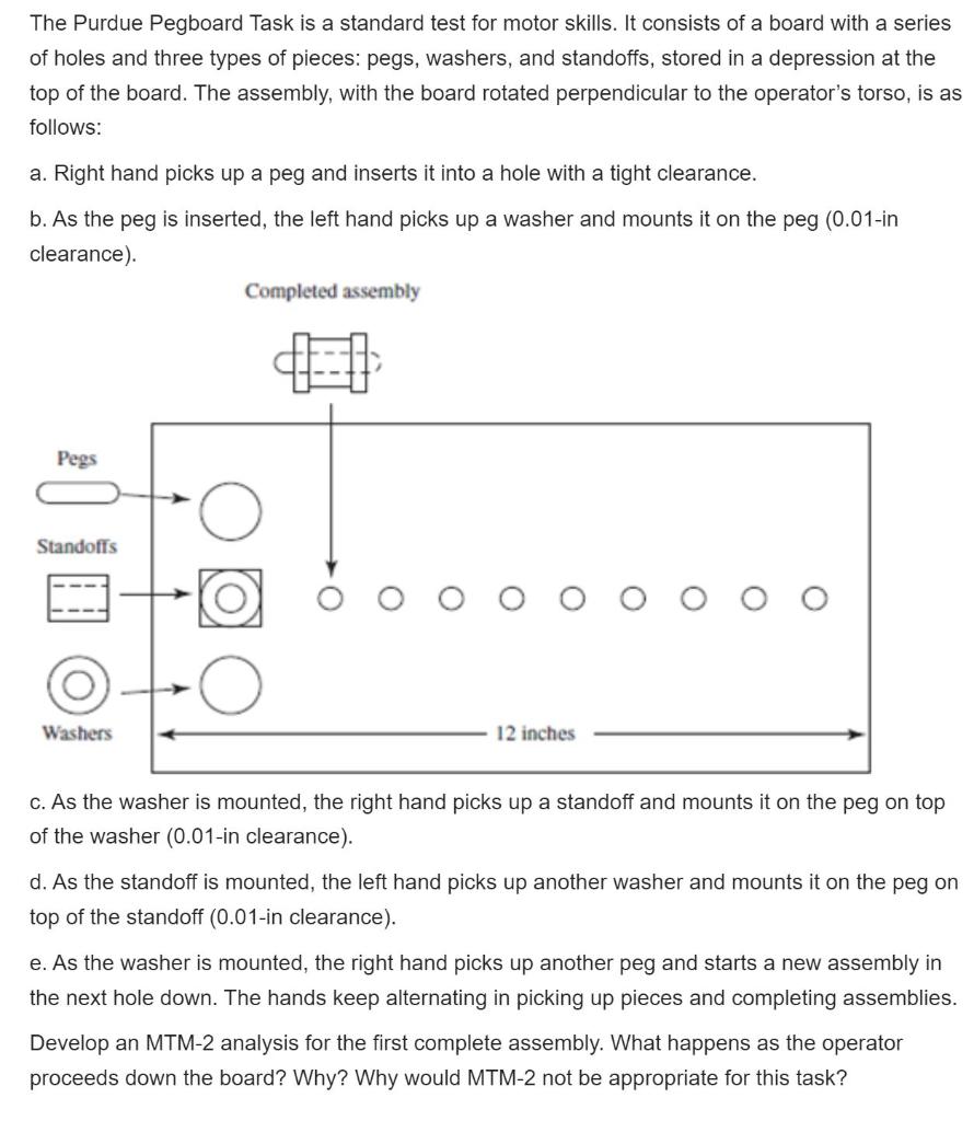 The Purdue Pegboard Task is a standard test for