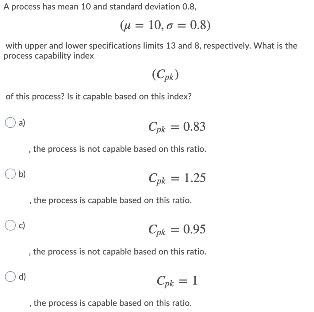 A process has mean 10 and standard deviation 0.8,