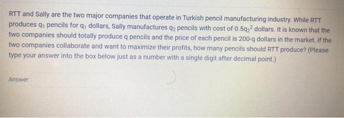 RTT and Sally are the two major companies that