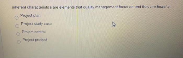 Inherent characteristics are elements that