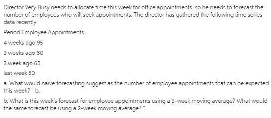 Director Very Busy needs to allocate time this