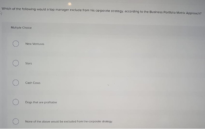 Which of the following would a top manager