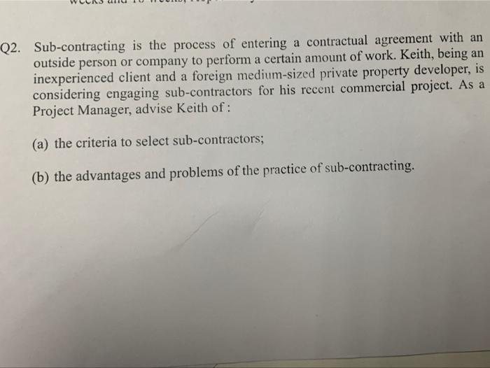 Q2. Sub-contracting is the process of entering a