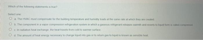 Which of the following statements is true? Select