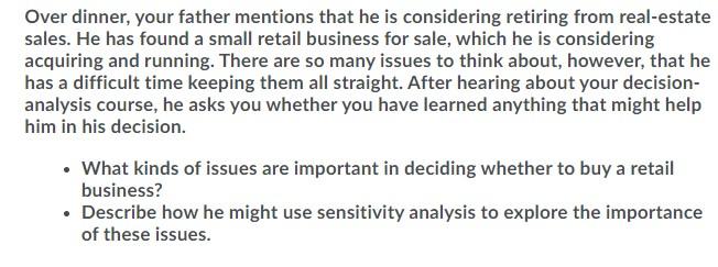 Over dinner, your father mentions that he is