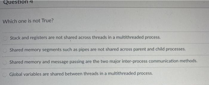 Question 4 Which one is not True? Stack and